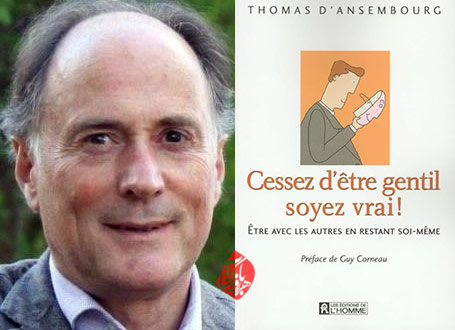 خلاصه کتاب واقعی باش» [Being genuine: stop being nice, start being real]  توما دانسامبور [Thomas d'Ansembourg]
