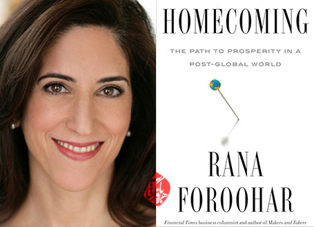 رعنا فروهر [Rana Aylin Foroohar] خلاصه کتاب بازگشت به خانه: مسیر رفاه در دنیای پساجهانی» [Homecoming: The Path to Prosperity in a Post-Global World]