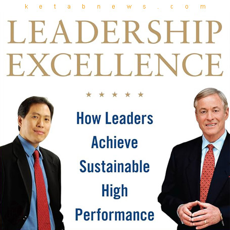 رهبری ممتاز: 12 ویژگی آموختنی رهبران برجسته و موفق» [12 disciplines of leadership excellence : how leaders‬ achieve sustainable high performance]