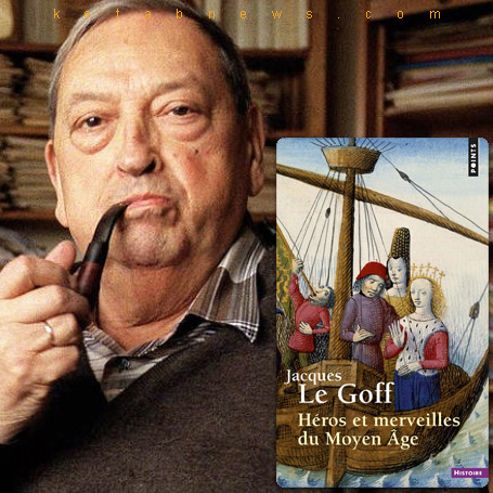 خلاصه کتاب تاریخ خیال» (قهرمانان و شگفتی‌ها در اروپای قرون وسطی) اثر ژاک لوگوف [Jacques Le Goff] [Héros et merveilles du Moyen Age] 