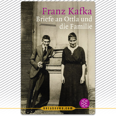 کافکا و نامه‌ها به اوتلا و خانواده» [Briefe an Ottla und die Familie یا Letters to Ottla] 
