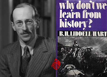 چرا از تاریخ درس نمی‌گیریم؟» [Basil Henry Liddell Hart] نوشته لیدل هارت [Basil Henry Liddell Hart]