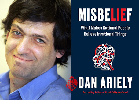 خلاصه کتاب باور بد باور نادرست» [Misbelief : what makes rational people believe irrational things] دن آریلی [Dan Ariely] 
