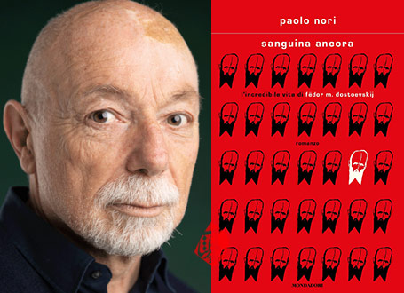 خون می چکد هنوز» [Sanguina ancora: l'incredibile vita di Fëdor Michajlovič Dostoevskij]  پائولو نری [Paolo Nori]