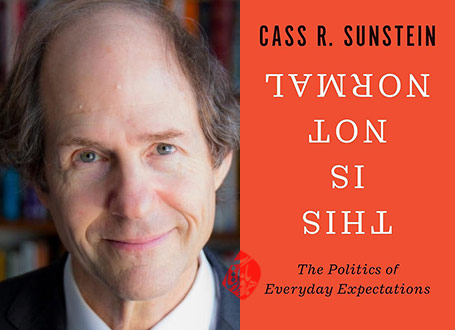  کس آر. سانستین [Cass R. Sunstein]،«این عادی نیست» [This is Not Normal: The Politics of Everyday Expectations] 