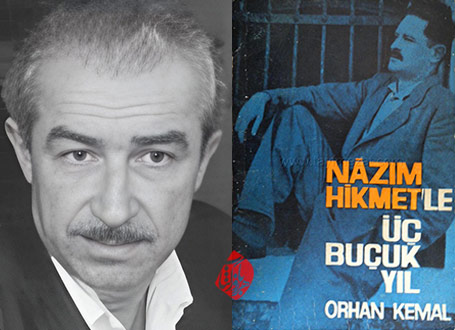 اورهان کمال [Orhan Kemal] با ناظم حکمت در زندان» [Nâzım Hikmet'le Üç Buçuk Yıl یا In jail with Nazım Hikmet] 