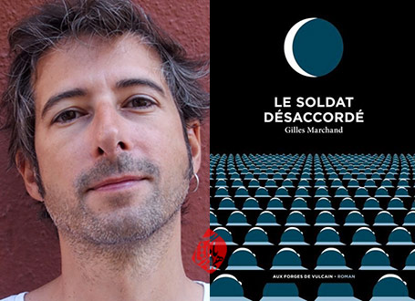 خلاصه رمان سرباز ناساز» [Le soldat desaccorde]  ژیل مارشان [gilles marchand]