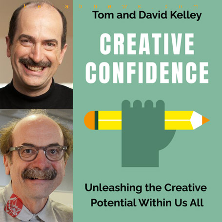 خودباوری در خلاقیت» [Creative confidence : unleashing the creative potential within us all] اثر تام و دیوید کلی [Tom Kelley & David M. Kelley]