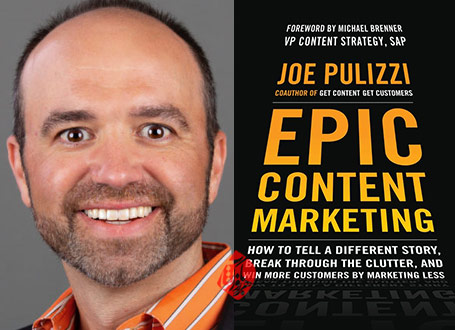 «قدرت محتوا» [Epic content marketing : how to tell a different story, break through the clutter, and win more customers by marketing less] نوشته‌ی جو پولیتزی [Joe Pulizzi]