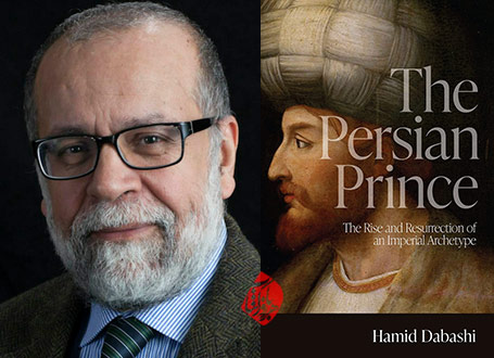 شهریار ایرانی: ظهور و رستاخیز یک کهن الگوی امپراتوری» [The Persian Prince: The Rise and Resurrection of an Imperial Archetype