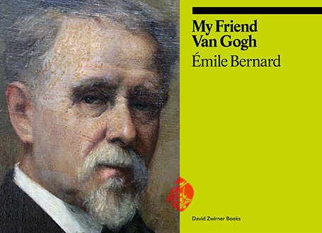 امیل برنار [Émile Bernard] دوست من ون‌گوگ/ My Friend Van Gogh