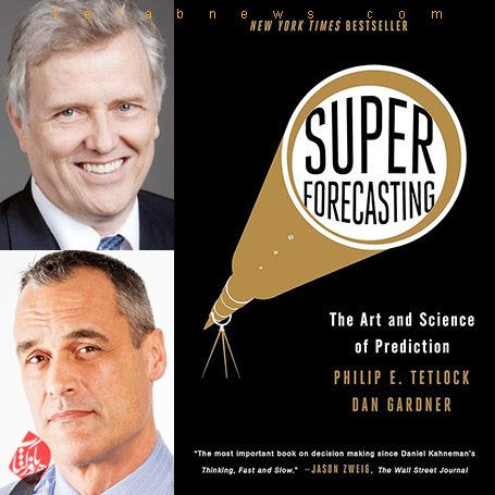 خلاصه کتاب هنر پیش بینی» [Superforecasting: the art and science of prediction,] فیلیپ تتلاک و دن گاردنر [Philip Tetlock & Dan Gardner]