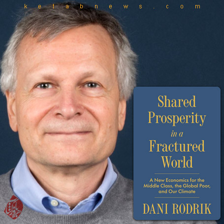 رفاه مشترک در جهانی ازهم‌گسیخته» [Shared Prosperity in a Fractured World: A New Economics for the Middle Class, the Global Poor, and Our Climate] 