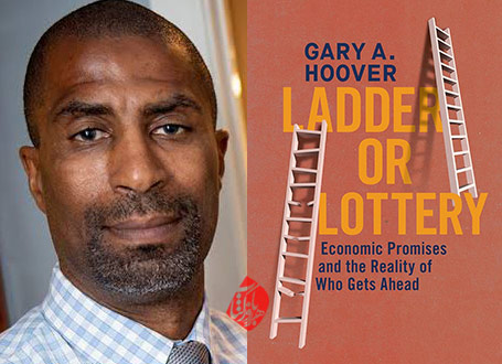 پله‌های موفقیت یا بلیت بخت‌آزمایی» [Ladder or Lottery: Economic Promises and the Reality of Who Gets Ahead] به قلم گری هوور [Gary Hoover]،