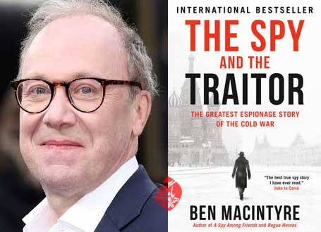 جاسوس و خائن: بزرگ‌ترین داستان جاسوسی جنگ سرد» [The Spy and the Traitor] بن مکینتایر [Ben Macintyre]